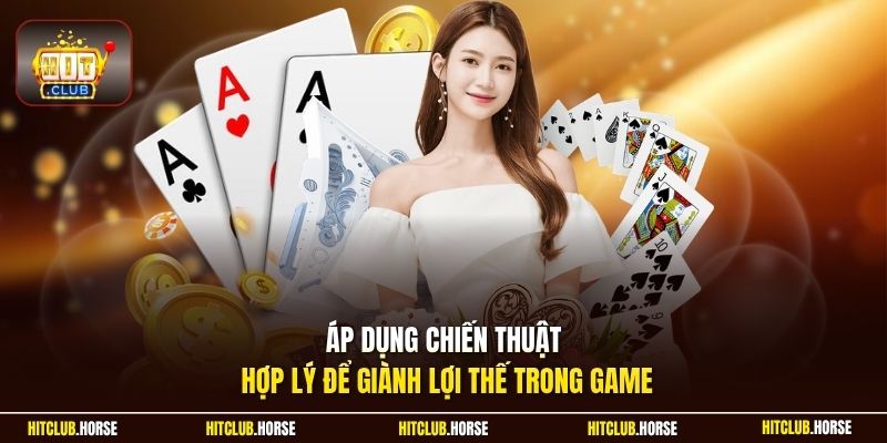 Áp dụng chiến thuật hợp lý để giành lợi thế trong game
