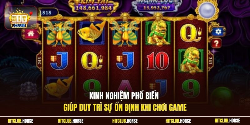 Kinh nghiệm phổ biến giúp duy trì sự ổn định khi chơi game